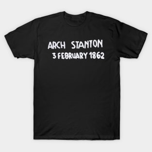 Here lies Arch Stanton T-Shirt